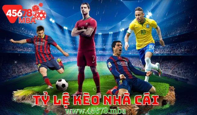 Tỷ lệ kèo nhà cái 45678 - Cung cấp tỷ lệ cược chính xác và đáng tin cậy cho người chơi cá cược thể thao