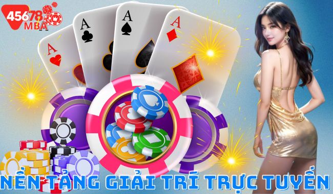 thương hiệu 45678 - Nền tảng giải trí trực tuyến tiên phong và sáng tạo toàn cầu.